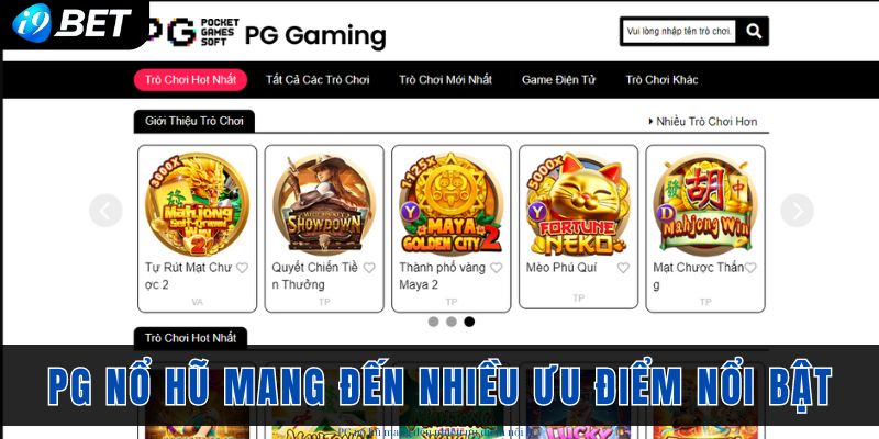 PG nổ hũ mang đến nhiều ưu điểm nổi bật