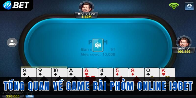 Tổng quan về game bài Phỏm online I9bet